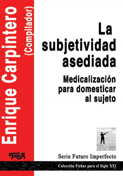 Tapa del Libro La subjetividad asediada.